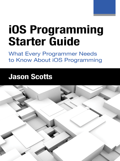 Title details for iOS Programming: Starter Guide by Jason Scotts - Available
